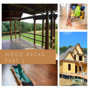 Wood Decks Part 2: Maintenance Considerations